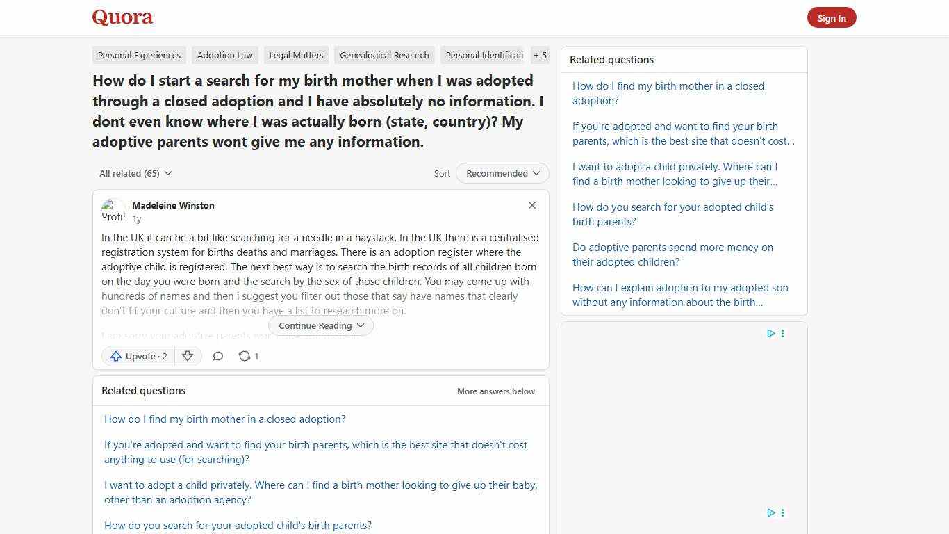 How to start a search for my birth mother when I was adopted through a closed adoption and I have absolutely no information. I dont even know where I was actually born (state, country) - Quora